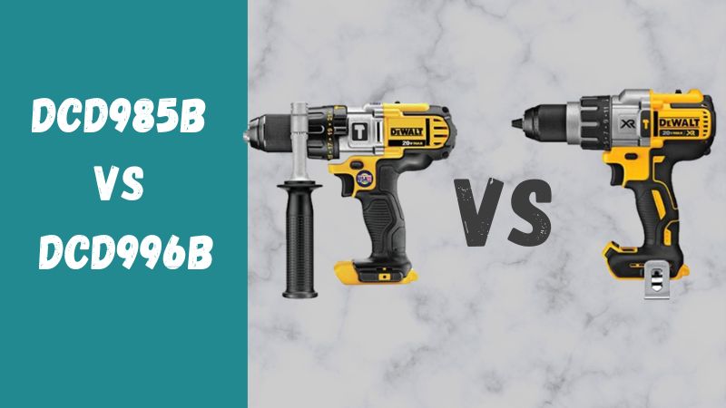 Dewalt DCD985B Vs DCD996B